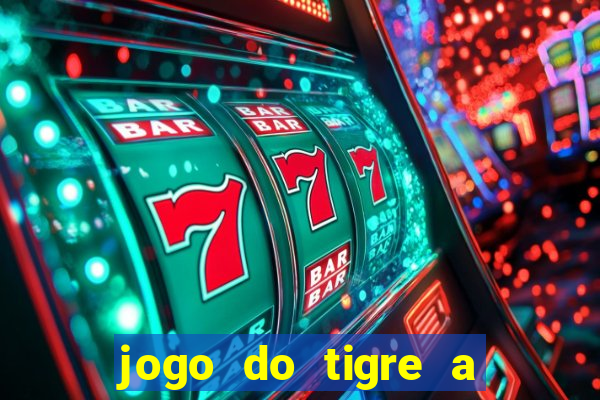 jogo do tigre a partir de 5 reais